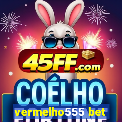 vermelho555 bet